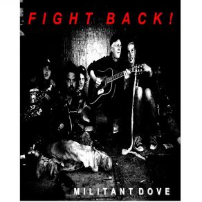 Download track Fight Back Militant Dove