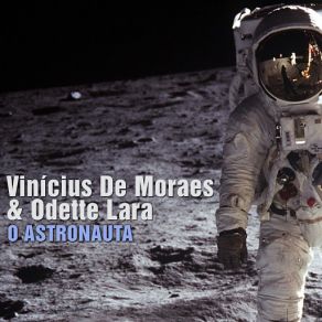 Download track O Astronauta Vinicius De Moraes