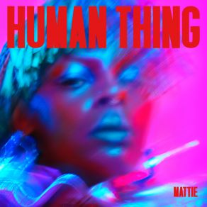 Download track Human Thing MattieBlack Taffy