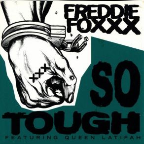 Download track So Tough (Easy's Mo Tough Mix) Freddie FoxxxQueen Latifah