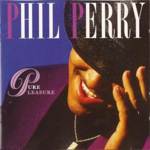 Download track The Way That I Want U Phil Perry