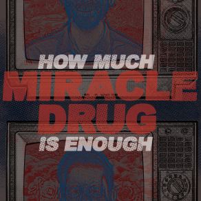 Download track Jurys Out Miracle Drug