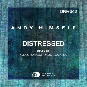 Download track Distressed (Javier Lugardo Remix) Andy HimselfJavier Lugardo