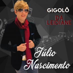 Download track Gigolô Da Leidiane Júlio Nascimento Oficial