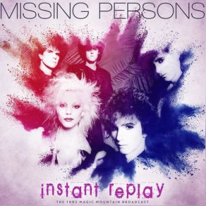 Download track Here And Now (Live 1982) Missing Persons