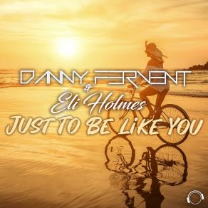 Download track Just To Be Like You (Radio Edit) Eli Homes