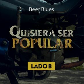 Download track El Blues De La Miseria Beer Blues