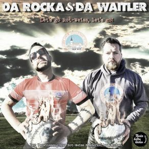 Download track Let's Go Rot-Weiss, Let's Go! Da Waitler