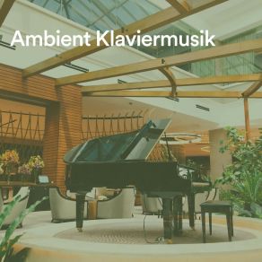 Download track Klavier Schlafmusik Ruhige Entspannende Atmosphäre