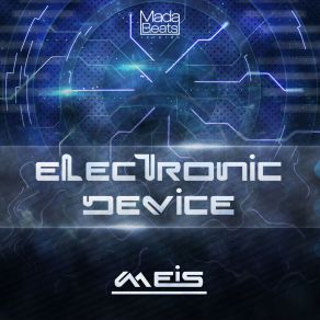 Download track Electronic Device Meis