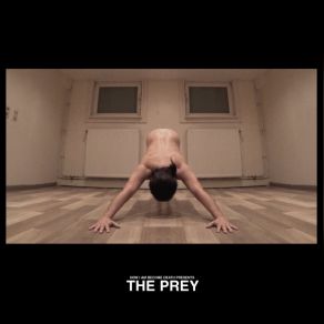 Download track The Prey (Part I Extended) Now I Am Become Death