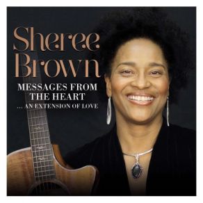 Download track Messages From The Heart Sheree Brown