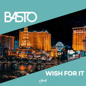 Download track Wish For It Basto