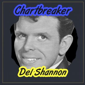 Download track I'm Gonna Move On Del Shannon