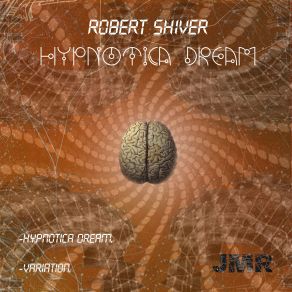 Download track Hypnotica Dream Robert Shiver