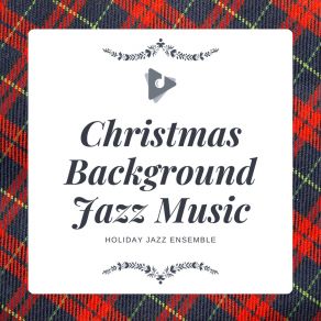 Download track Have Yourself A Merry Little Christmas Dinner Jazz OrchestraChill Jazz Playlist, Christmas Instrumental