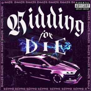 Download track Ridding For Die D4vidJR