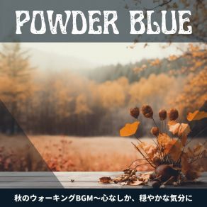 Download track Autumnal Foliage Fanfare Blue Powder