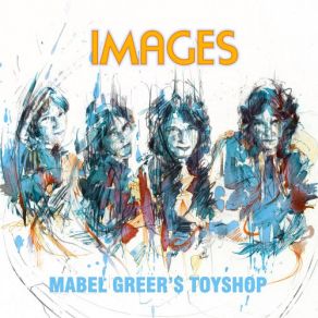 Download track Images Of You And Me Mabel Greer's Toyshop