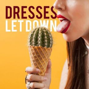 Download track Let Down Dresses