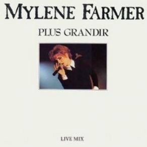 Download track Plus Grandir (Live Mix) Mylène Farmer