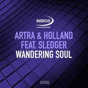 Download track Wandering Soul (Extended Mix) Artra, Sledger, Holland