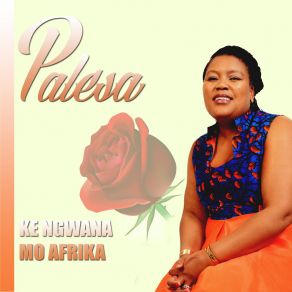 Download track Ke Ngwana MoAfrica Palesa