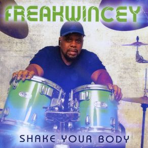 Download track (Reprise) Shake Your Body Freakwincey