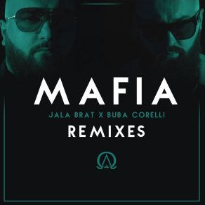 Download track Mafia (Slettum Remix) Jala BratBuba Corelli