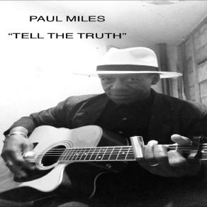 Download track Tell The Truth Paul Miles