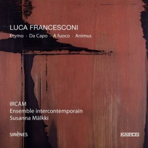 Download track Da Capo Ensemble InterContemporain, Susanna Malkki, IRCAM