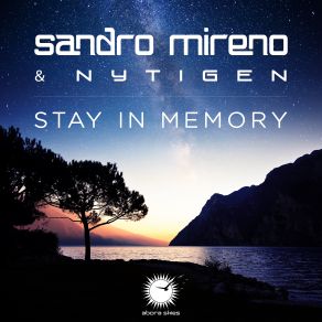 Download track Stay In Memory (Radio Edit) Sandro Mireno, Nytigen