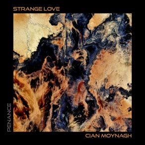 Download track Strange Love Cian Moynagh