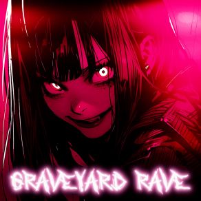 Download track Graveyard Rave (Slowed) ToroHajiSlowed