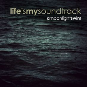 Download track Under The Surface Life Is My Soundtrack