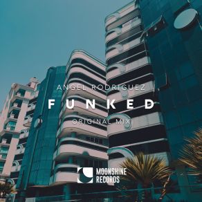 Download track Funked (Original Mix) Ángel Rodríguez