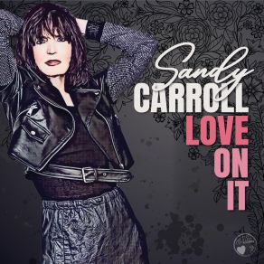 Download track Gotta Hand It To You Sandy Carroll