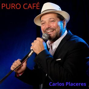 Download track El Dia Es Perfecto... Carlos Placeres