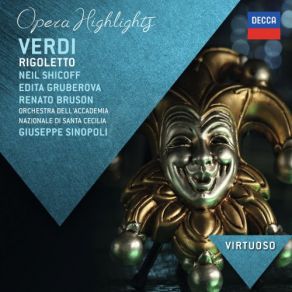 Download track Rigoletto - Original Version - Act 2: Tutte Le Feste Al Tempio... Piangi, Fanciulla Giuseppe Sinopoli, Neil Shicoff, Orchestra Dell Accademia Nazionale Di Santa CeciliaRenato Bruson, Edita Gruberova