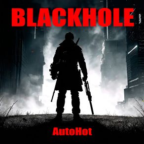 Download track Blackhole Autohot