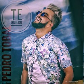 Download track Te Quiero Pedro Tobal