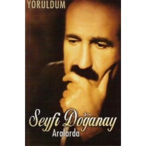 Download track Yaşlandım Mı Ne Seyfi Doğanay