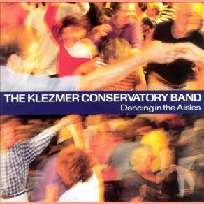 Download track Freylekh Fantastique The Klezmer Conservatory Band