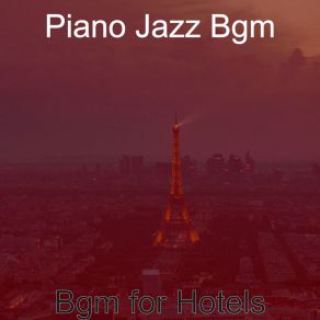 Download track Modish Backdrops For Hotels Jazz BGM