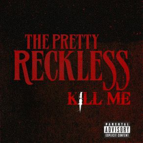 Download track Kill Me The Pretty Reckless