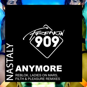 Download track Anymore (Filth & Pleasure Remix) NastalyFilth