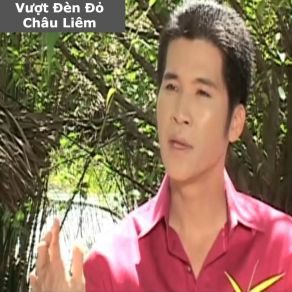 Download track Thoại Khanh Châu Tuấn (Phần 1) Chau Liem