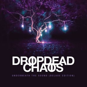 Download track Underneath The Sound Dropdead Chaos