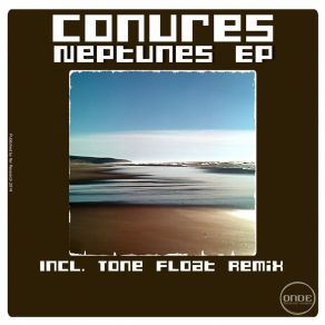 Download track Neptune Blues (Tone Float Remix) ConuresKirk Lake