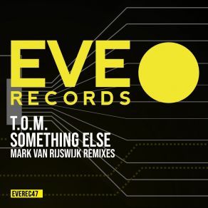 Download track Something Else (Mark Van Rijswijk Extended Remix) T. O. M.Mark Van Rijswijk